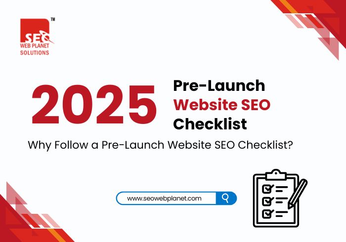 Why Follow a Pre-Launch Website SEO Checklist 2025